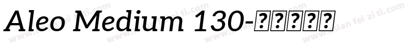 Aleo Medium 130字体转换